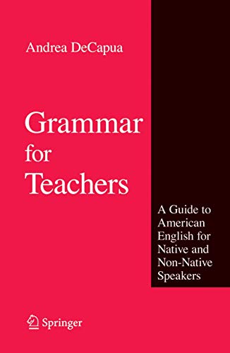 Beispielbild fr Grammar for Teachers : A Guide to American English for Native and Non-Native Speakers zum Verkauf von Better World Books