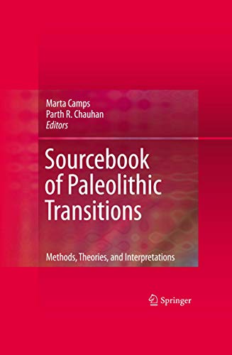 Stock image for Sourcebook of Paleolithic Transitions. Methods, Theories, and Interpretations. for sale by Gast & Hoyer GmbH