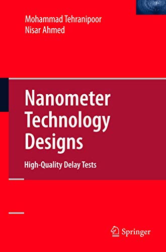 Imagen de archivo de Nanometer Technology Designs: High-Quality Delay Tests a la venta por Ria Christie Collections