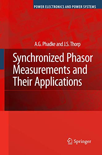 9780387765358: Synchronized Phasor Measurements and Their Applications (Power Electronics and Power Systems)