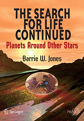 Imagen de archivo de The Search For Life Continued: Planets Around Other Stars a la venta por Kanic Books