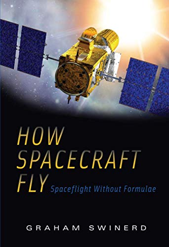 Stock image for How Spacecraft Fly : Spaceflight Without Formulae for sale by Better World Books