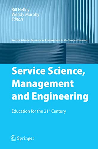 Imagen de archivo de Service Science, Management and Engineering : Education for the 21st Century a la venta por Better World Books: West