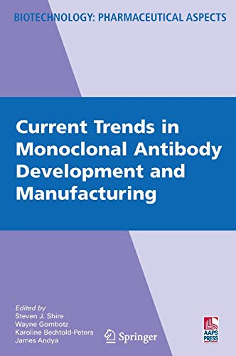 Stock image for Current Trends in Monoclonal Antibody Development and Manufacturing for sale by Books Puddle