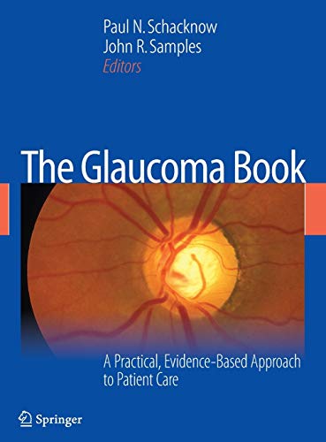 Stock image for The Glaucoma Book: A Practical, Evidence-Based Approach to Patient Care for sale by SecondSale