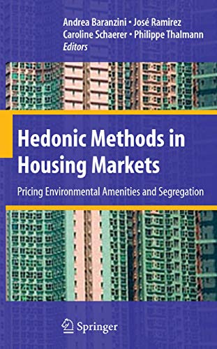 Hedonic Methods in Housing Markets : Pricing Environmental Amenities and Segregation - Andrea Baranzini