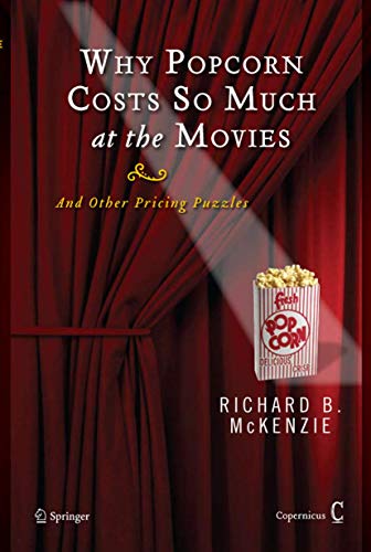 Imagen de archivo de Why Popcorn Costs So Much at the Movies: And Other Pricing Puzzles a la venta por ZBK Books