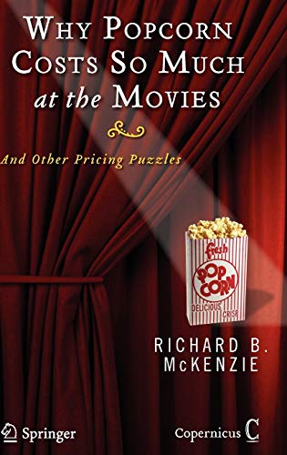 Stock image for Why Popcorn Costs So Much at the Movies: And Other Pricing Puzzles for sale by ZBK Books