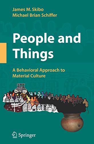Stock image for People and Things : A Behavioral Approach to Material Culture for sale by Blackwell's
