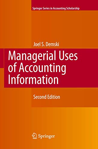 Stock image for Managerial Uses of Accounting Information (Springer Series in Accounting Scholarship (4)) for sale by SecondSale