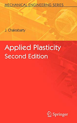 Beispielbild fr Applied Plasticity, Second Edition (Mechanical Engineering Series) zum Verkauf von BooksRun