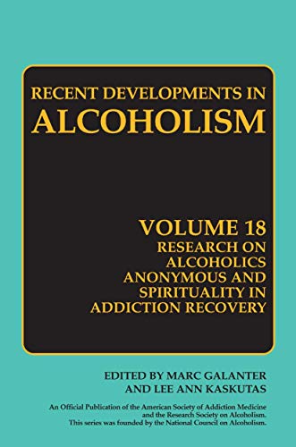 Research on Alcoholics Anonymous and Spirituality in Addiction Recovery - Galanter, Marc