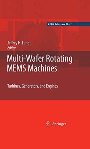 9780387777467: Multi-Wafer Rotating MEMS Machines: Turbines, Generators, and Engines (MEMS Reference Shelf)