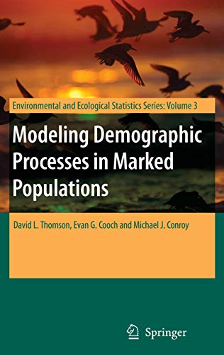 9780387781501: Modeling Demographic Processes in Marked Populations (Environmental and Ecological Statistics, 3)