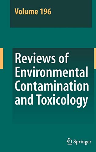 9780387784434: Reviews of Environmental Contamination and Toxicology 196