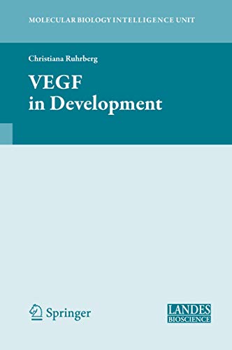 VEGF in Development (Molecular Biology Intelligence Unit) [Hardcover] Ruhrberg, Christiana