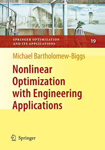 Stock image for Nonlinear Optimization with Engineering Applications (Springer Optimization and Its Applications, 19) for sale by HPB-Red