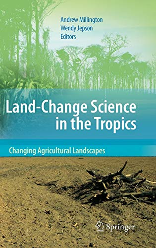 Stock image for Land Change Science in the Tropics : Changing Agricultural Landscapes for sale by Better World Books: West