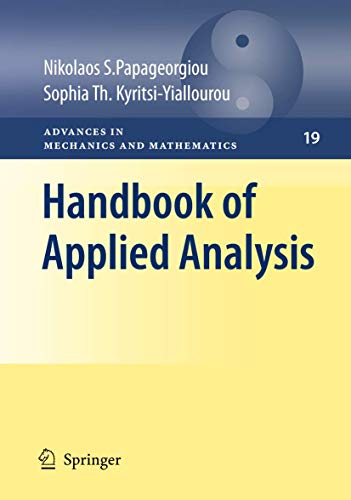 Handbook of Applied Analysis (Advances in Mechanics and Mathematics, 19) (9780387789064) by Papageorgiou, Nikolaos S.; Kyritsi-Yiallourou, Sophia Th.