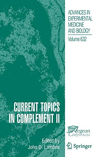 9780387789514: Current Topics in Complement II: 632 (Advances in Experimental Medicine and Biology, 632)