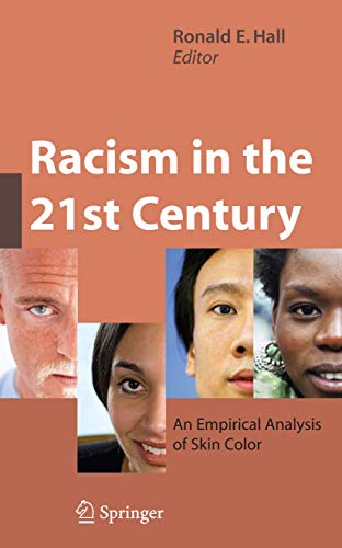 9780387790978: Racism in the 21st Century: An Empirical Analysis of Skin Color