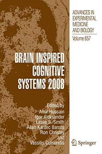 9780387790992: Brain Inspired Cognitive Systems 2008: 657 (Advances in Experimental Medicine and Biology)