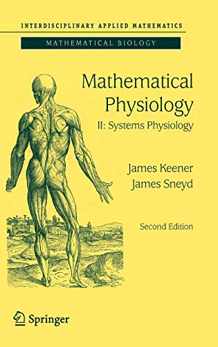 Stock image for Mathematical Physiology: II: Systems Physiology for sale by THE SAINT BOOKSTORE