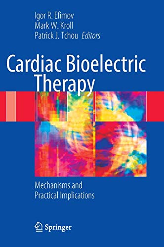 9780387794020: Cardiac Bioelectric Therapy: Mechanisms and Practical Implications