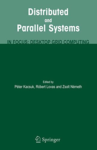 Beispielbild fr DISTRIBUTED AND PARALLEL SYSTEMS: IN FOCUS: DESKTOP GRID COMPUTING zum Verkauf von Basi6 International