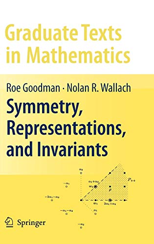 Symmetry, Representations, and Invariants (Hardback) - Roe Goodman, Nolan R. Wallach