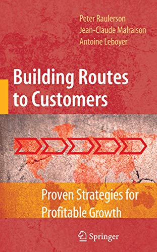 9780387799506: Building Routes to Customers: Proven Strategies for Profitable Growth