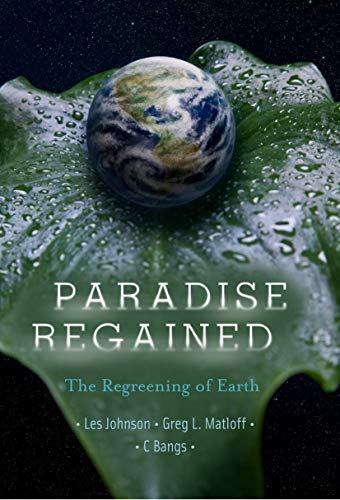 Imagen de archivo de Paradise Regained: The Regreening Of Earth (Hb) a la venta por Kanic Books