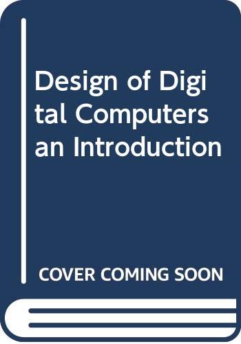 Stock image for Design of Digital Computers an Introduction for sale by Gardner's Used Books, Inc.