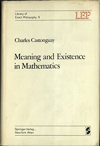 Stock image for Meaning And Existence In Mathematics . for sale by Black Cat Hill Books