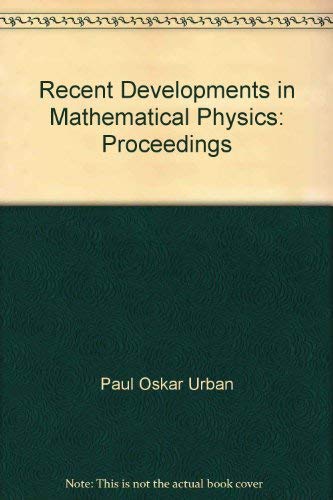 Recent Developments in Mathematical Physics