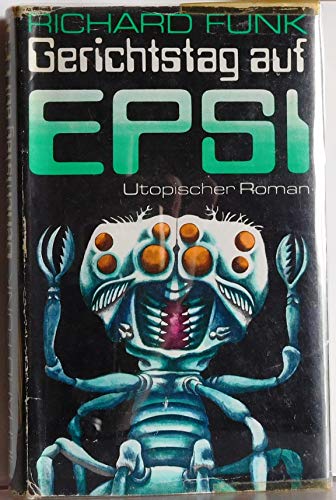 Beispielbild fr Gerichtstag auf Epsi. Utopischer Roman. zum Verkauf von DER COMICWURM - Ralf Heinig