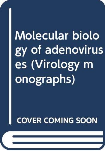 Stock image for Molecular biology of adenoviruses (Virology monographs) for sale by P.C. Schmidt, Bookseller