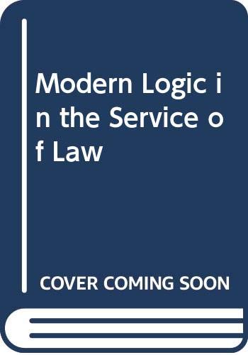9780387814865: Modern Logic in the Service of Law
