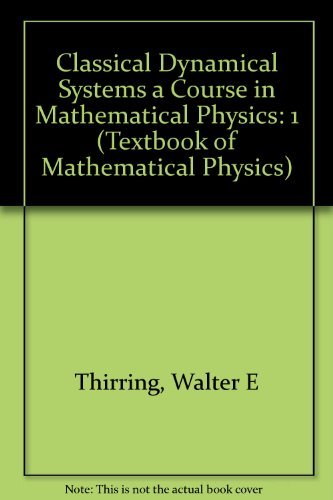 Imagen de archivo de A Course in Mathematical Physics, Vol. 1 : Classical Dynamical Systems (With 58 Firgures) a la venta por gearbooks