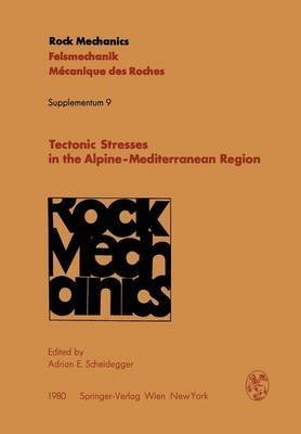 9780387815787: [Tectonic Stresses in the Alpine-Mediterranean Region: Proceedings of the Symposium Held in Vienna, Austria, September 13-14, 1979] (By: Adrian E. Scheidegger) [published: July, 1980]