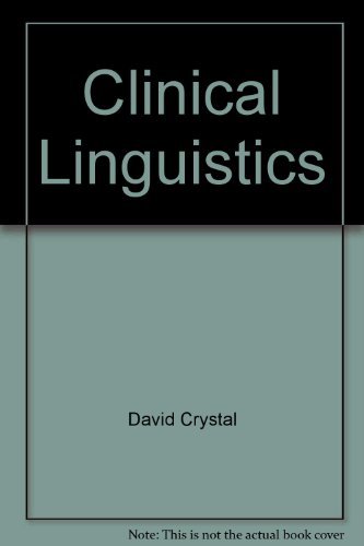 Clinical linguistics (Disorders of human communication) (9780387816227) by Crystal, David