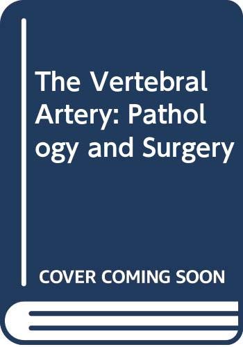 Stock image for The Vertebral Artery: Pathology and Surgery for sale by medimops