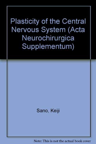 9780387820279: Plasticity of the Central Nervous System (Acta Neurochirurgica Supplementum 41)