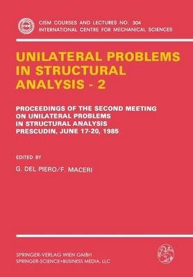 Stock image for Unilateral Problems in Structural Analysis, 2 (Cism International Centre for Mechanical Sciences Courses and Lectures) for sale by Bookmonger.Ltd