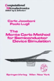 Stock image for The Monte Carlo Method for Semiconductor Device Simulation (Computational Microelectronics) for sale by Alplaus Books