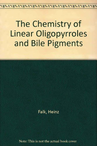 The Chemistry of Linear Oligopyrroles and Bile Pigments - Falk, Heinz