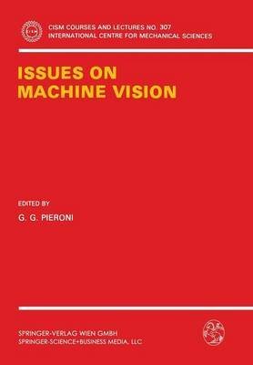 Imagen de archivo de Issues on Machine Vision (Cism International Centre for Mechanical Sciences Courses & Lectures) a la venta por Bookmonger.Ltd