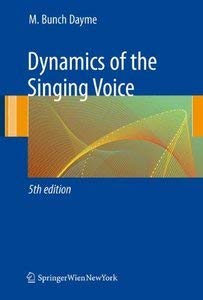 Beispielbild fr Dynamics of the Singing Voice zum Verkauf von ThriftBooks-Dallas