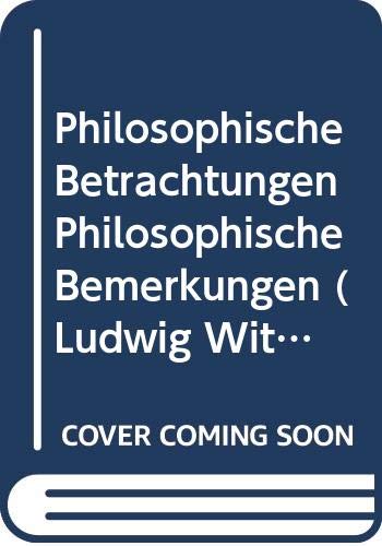 Stock image for Philosophische Betrachtungen Philosophische Bemerkungen (Ludwig Wittgenstein, Wiener Ausgabe/the Vienna Edition, Vol 2) for sale by Powell's Bookstores Chicago, ABAA