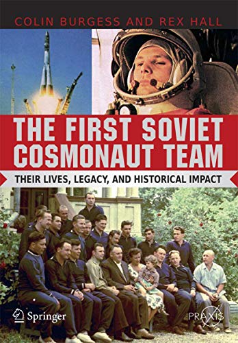 Beispielbild fr The First Soviet Cosmonaut Team: Their Lives and Legacies (Springer Praxis Books) zum Verkauf von HPB-Red